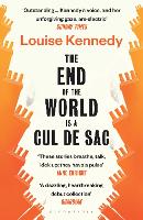 Book Cover for The End of the World is a Cul de Sac by Louise Kennedy