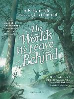 Book Cover for The Worlds We Leave Behind by A. F. Harrold