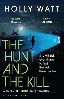 Book Cover for The Hunt and the Kill by Holly Watt