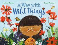 Book Cover for A Way with Wild Things by Larissa Theule