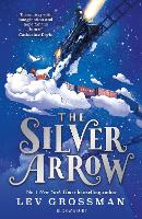 Book Cover for The Silver Arrow by Lev Grossman