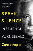 Book Cover for Speak, Silence by Carole Angier