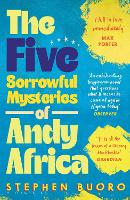 Book Cover for The Five Sorrowful Mysteries of Andy Africa by Stephen Buoro