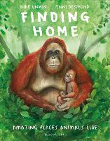 Book Cover for Finding Home Amazing Places Animals Live by Mike Unwin