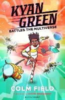 Book Cover for Kyan Green Battles the Multiverse by Colm Field