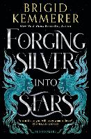Book Cover for Forging Silver into Stars by Brigid Kemmerer