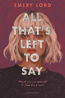 Book Cover for All That’s Left to Say by Emery Lord