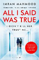 Book Cover for All I Said Was True by Imran Mahmood