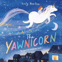 Book Cover for The Yawnicorn by Emily Hamilton