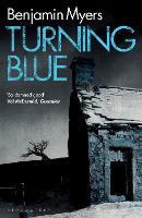 Book Cover for Turning Blue by Benjamin Myers