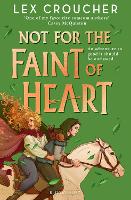 Book Cover for Not for the Faint of Heart by Lex Croucher