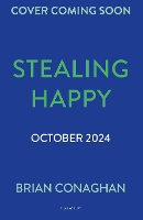 Book Cover for Stealing Happy by Brian Conaghan