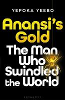 Book Cover for Anansi's Gold by Yepoka Yeebo