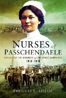 Book Cover for Nurses of Passchendaele by Christine E. Hallett