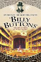 Book Cover for Father of the Modern Circus 'Billy Buttons' by Steve Ward