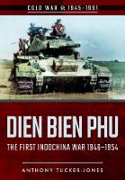 Book Cover for Dien Bien Phu by Anthony Tucker-Jones