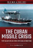 Book Cover for The Cuban Missile Crisis by Phil Carradice