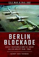 Book Cover for Berlin Blockade: Soviet Chokehold and the Great Allied Airlift 1948-1949 by Gerry Van Tonder