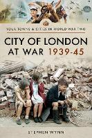 Book Cover for City of London at War 1939-45 by Stephen Wynn