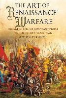 Book Cover for The Art of Renaissance Warfare by Stephen Turnbull