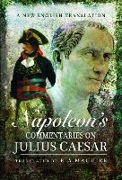 Book Cover for Napoleon's Commentaries on Julius Caesar by R. A. Maguire