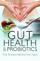 Book Cover for Gut Health and Probiotics by Jenny Tschiesche