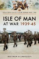 Book Cover for Isle of Man at War 1939-45 by Matthew Richardson