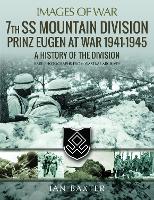 Book Cover for 7th SS Mountain Division Prinz Eugen At War 1941-1945 by Ian Baxter