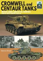 Book Cover for Cromwell and Centaur Tanks by Dennis Oliver