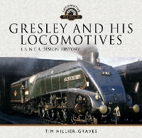 Book Cover for Gresley and his Locomotives by Tim Hillier-Graves