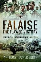 Book Cover for Falaise: The Flawed Victory by Anthony Tucker-Jones