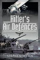 Book Cover for Hitler's Air Defences by Stephen Wynn