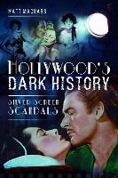 Book Cover for Hollywood's Dark History by Matt MacNabb