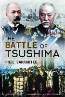 Book Cover for The Battle of Tsushima by Phil Carradice