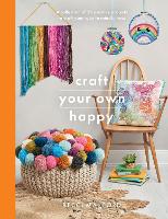 Book Cover for Craft Your Own Happy by Becci Mai Ford