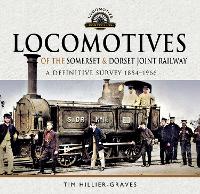 Book Cover for Locomotives of the Somerset & Dorset Joint Railway by Tim Hillier-Graves