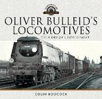 Book Cover for Oliver Bulleid's Locomotives by Colin Boocock