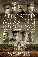 Book Cover for Reported Missing in the Great War by John Broom