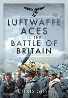 Book Cover for Luftwaffe Aces in the Battle of Britain by Chris Goss