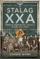 Book Cover for Stalag XXA and the Enforced March from Poland by Stephen Wynn