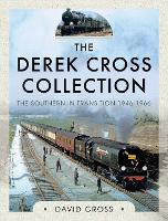 Book Cover for The Derek Cross Collection: The Southern in Transition 1946-1966 by David Cross