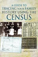 Book Cover for A Guide to Tracing Your Family History using the Census by Emma Jolly