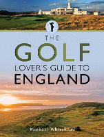 Book Cover for The Golf Lover's Guide to England by Michael Whitehead