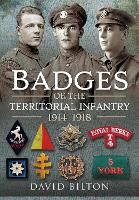 Book Cover for Badges of the Territorial Infantry, 1914–1918 by David Bilton