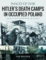 Book Cover for Hitler's Death Camps in Poland by Ian Baxter