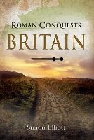 Book Cover for Roman Conquests: Britain by Simon Elliott