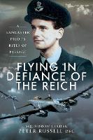 Book Cover for Flying in Defiance of the Reich by Peter Russell