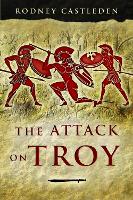 Book Cover for The Attack on Troy by Rodney Castleden