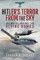 Book Cover for Hitler's Terror from the Sky by Graham A. Thomas