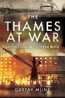 Book Cover for The Thames at War by Gustav Milne